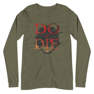 Do or Die Unisex Long Sleeve Tee